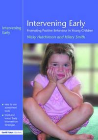 Cover image for Intervening Early: Promoting Positive Behaviour in Young Children