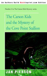 Cover image for The Carson Kids and the Mystery of the Cove Point Stallion
