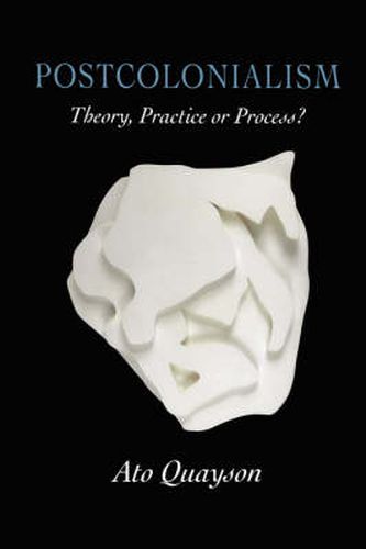 Cover image for Postcolonialism: Theory, Practice or Process?