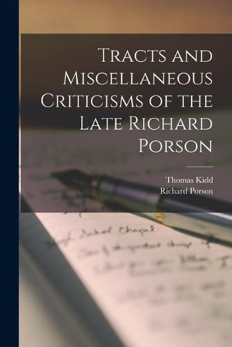 Tracts and Miscellaneous Criticisms of the Late Richard Porson