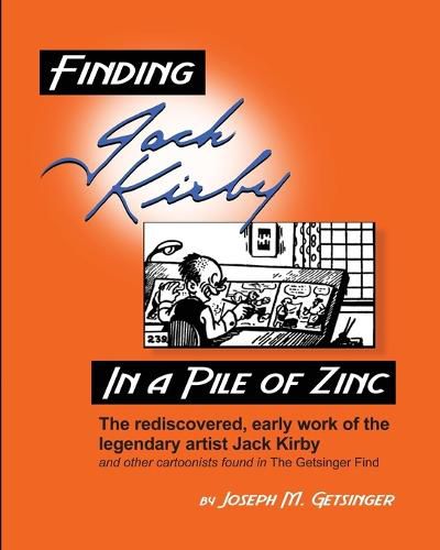 Cover image for Finding Jack Kirby in a Pile of Zinc