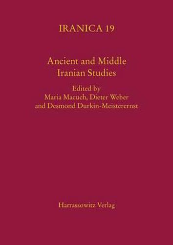 Cover image for Ancient and Middle Iranian Studies: Proceedings of the 6th European Conference of Iranian Studies, Held in Vienna, 18-22 September 2007