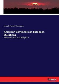 Cover image for American Comments on European Questions: International and Religious