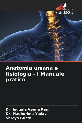 Cover image for Anatomia umana e fisiologia - I Manuale pratico