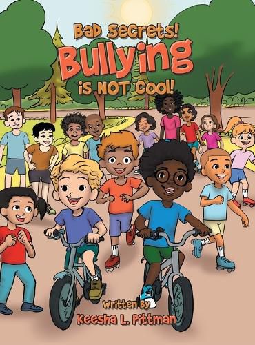 Cover image for Bad Secrets! Bullying is NOT cool!