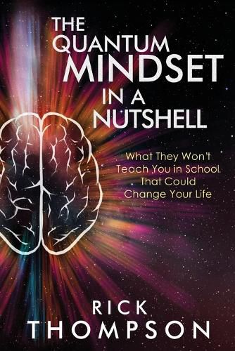 Cover image for The Quantum Mindset in a Nutshell: What They Won't Teach You in School That Could Change Your Life