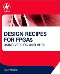 Cover image for Design Recipes for FPGAs: Using Verilog and VHDL