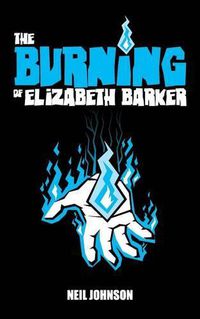 Cover image for The Burning of Elizabeth Barker