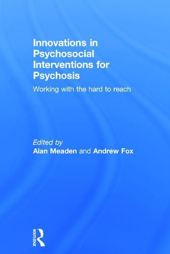 Cover image for Innovations in Psychosocial Interventions for Psychosis: Working with the hard to reach