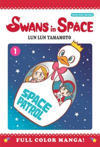 Cover image for Swans in Space Volume 1