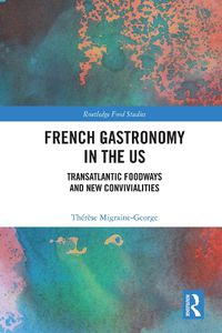 Cover image for French Gastronomy in the US