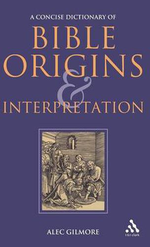Cover image for A Concise Dictionary of Bible Origins and Interpretation
