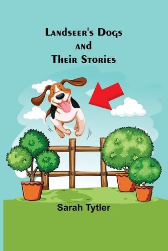 Cover image for Landseer's Dogs and Their Stories