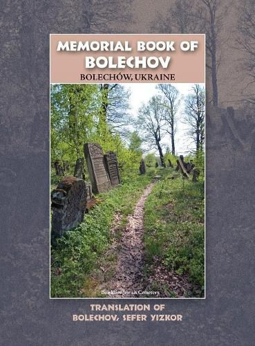 Cover image for Memorial Book of Bolekhov (Bolechow), Ukraine - Translation of Sefer ha-Zikaron le-Kedoshei Bolechow