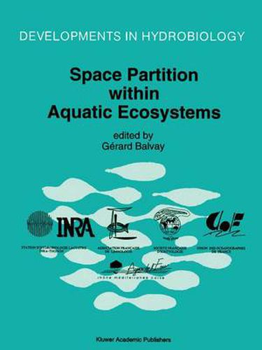 Cover image for Space Partition within Aquatic Ecosystems: Proceedings of the Second International Congress of Limnology and Oceanography Held in Evian, May 25-28, 1993