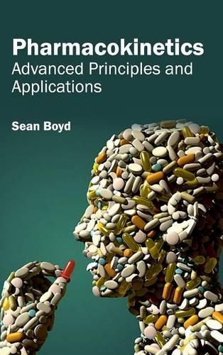 Cover image for Pharmacokinetics: Advanced Principles and Applications