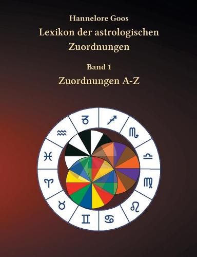 Cover image for Lexikon der astrologischen Zuordnungen Band 1: Zuordnungen A - Z