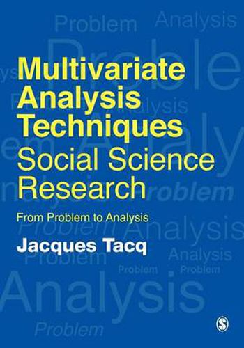 Cover image for Multivariate Analysis Techniques in Social Science Research: From Problem to Analysis