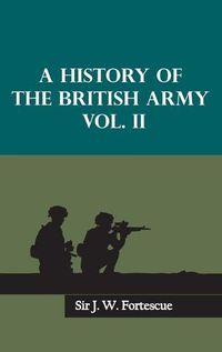 Cover image for A History of the British Army, Vol. II