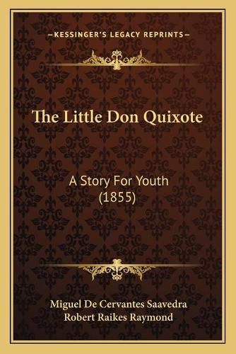 Cover image for The Little Don Quixote: A Story for Youth (1855)