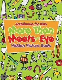 Cover image for More Than Meets the Eye Hidden Picture Book