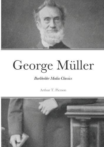 George M?ller of Bristol and his Witness to a Prayer-Hearing God