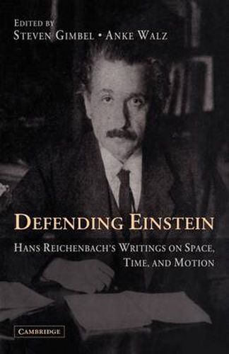 Cover image for Defending Einstein: Hans Reichenbach's Writings on Space, Time and Motion