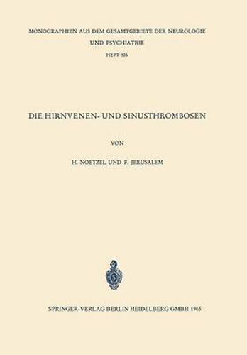 Cover image for Die Hirnvenen- Und Sinusthrombosen: Unter Besonderer Berucksichtigung Der Topographie Der Hamorrhagischen Infarkte