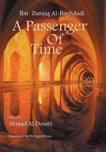 Ibn Zuraiq Al-Baghdadi: A Passenger of Time