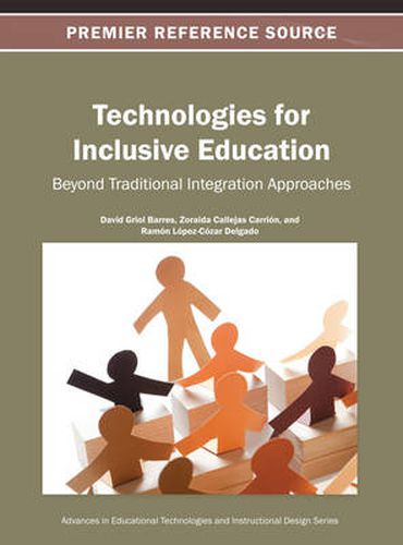 Cover image for Technologies for Inclusive Education: Beyond Traditional Integration Approaches