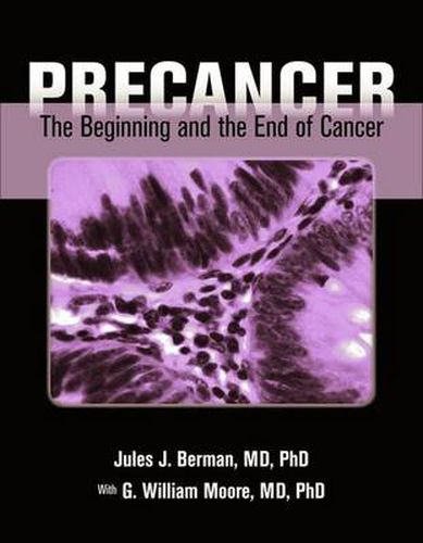 Cover image for Precancer: The Beginning And The End Of Cancer