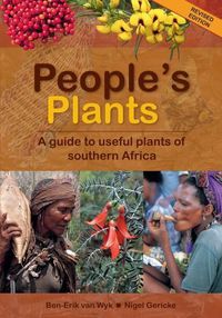 Cover image for People's Plants: A Guide to Useful Plants of Southern Africa