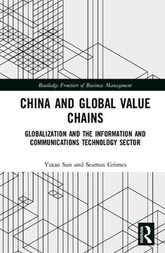 Cover image for China and Global Value Chains: Globalization and the Information and Communications Technology Sector