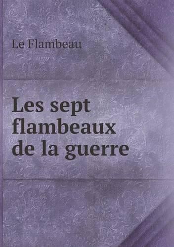 Cover image for Les sept flambeaux de la guerre