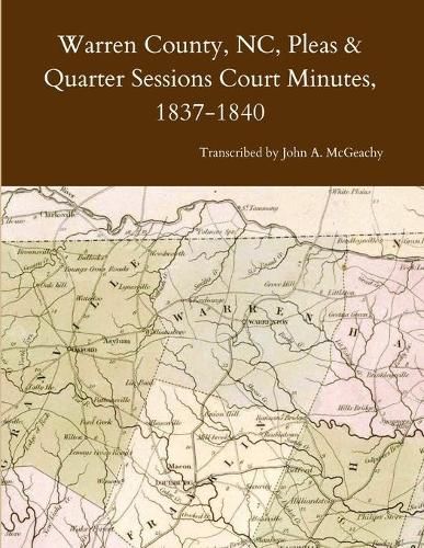 Cover image for Warren County, NC, Pleas & Quarter Sessions Court Minutes, 1837-1840