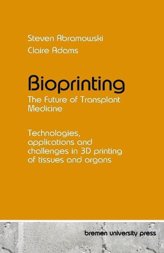 Bioprinting - The Future of Transplant Medicine