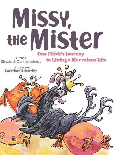 Cover image for Missy, the Mister: One Chick's Journey to Living a Marvelous Life