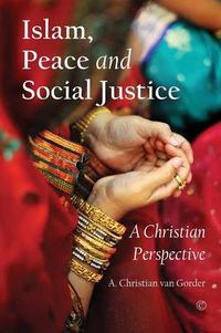 Cover image for Islam, Peace and Social Justice: A Christian Perspective
