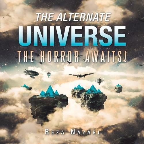 Cover image for The Alternate Universe: The Horror Awaits!