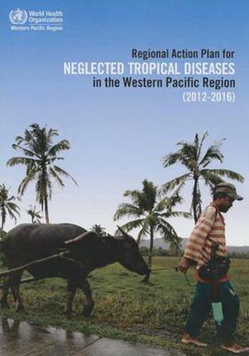Cover image for Regional Action Plan for Neglected Tropical Diseases in the Western Pacific Region (2012-2016)