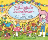 Cover image for The Fairytale Hairdresser and Thumbelina