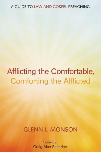 Cover image for Afflicting the Comfortable, Comforting the Afflicted: A Guide to Law and Gospel Preaching