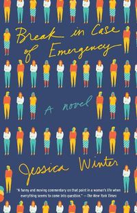 Cover image for Break in Case of Emergency: A Novel