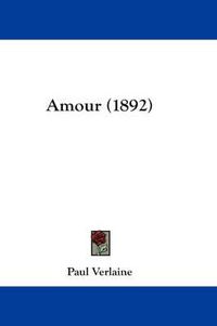 Cover image for Amour (1892)