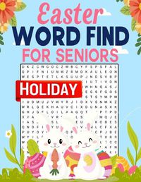 Cover image for Easter Holiday Word Find For Seniors