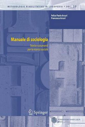 Cover image for Manuale Di Sociologia: Teorie E Strumenti Per La Ricerca Sociale