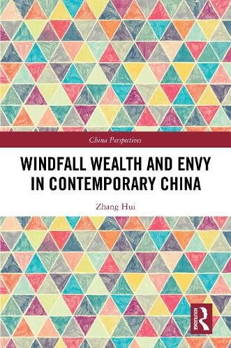 Cover image for Windfall Wealth and Envy in Contemporary China
