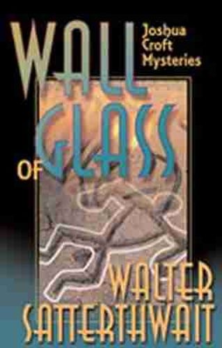 Cover image for Wall of Glass: A Joshua Croft Mystery