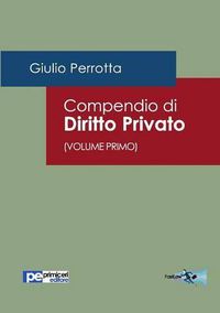 Cover image for Compendio di Diritto Privato (Volume Primo)