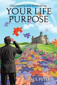 Cover image for Discovering and Embracing Your Life Purpose